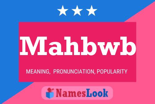 Mahbwb Name Poster