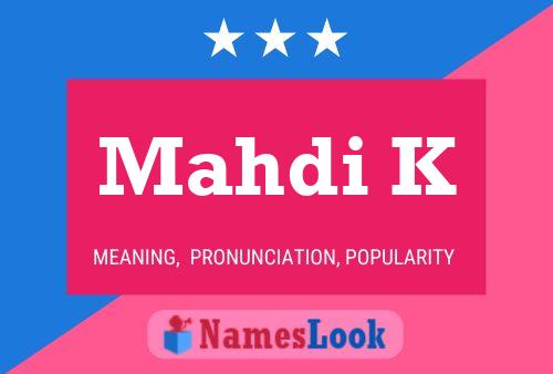 Mahdi K Name Poster