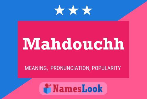 Mahdouchh Name Poster