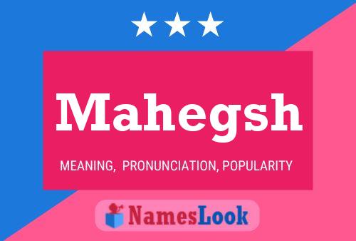 Mahegsh Name Poster