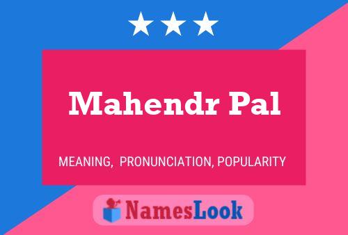 Mahendr Pal Name Poster