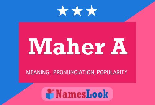 Maher A Name Poster