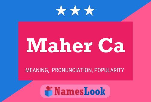 Maher Ca Name Poster