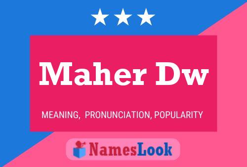 Maher Dw Name Poster