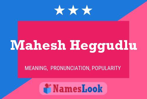 Mahesh Heggudlu Name Poster