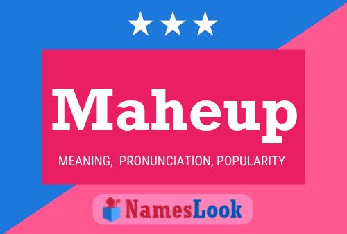 Maheup Name Poster