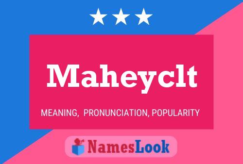 Maheyclt Name Poster