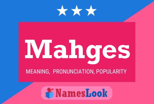 Mahges Name Poster