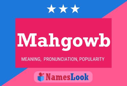 Mahgowb Name Poster