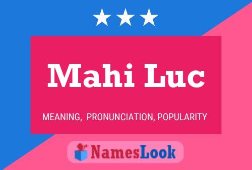 Mahi Luc Name Poster