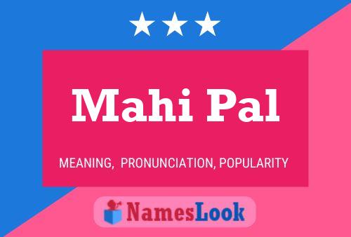 Mahi Pal Name Poster