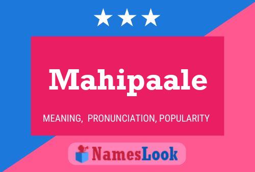 Mahipaale Name Poster