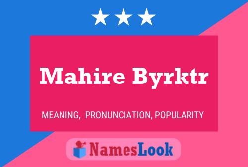 Mahire Byrktr Name Poster