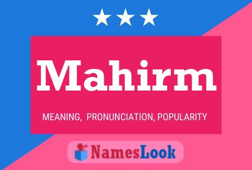 Mahirm Name Poster