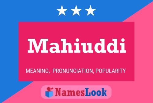 Mahiuddi Name Poster