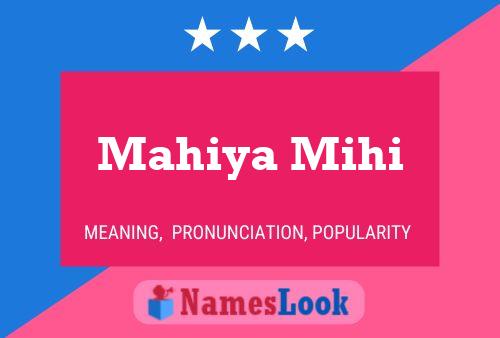 Mahiya Mihi Name Poster