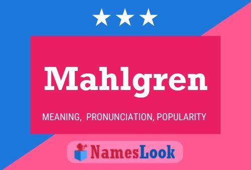 Mahlgren Name Poster