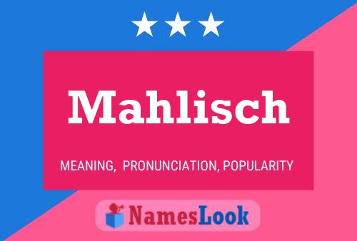 Mahlisch Name Poster