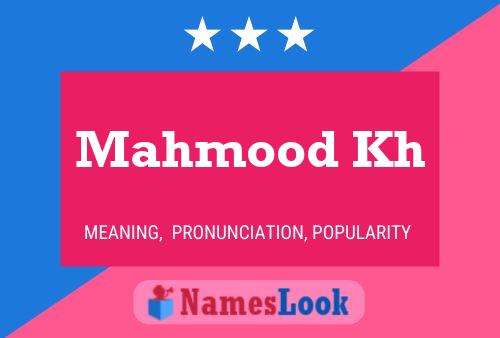 Mahmood Kh Name Poster