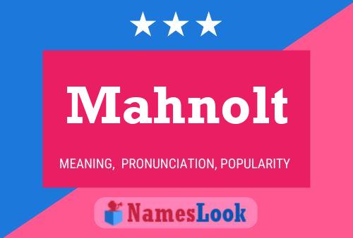 Mahnolt Name Poster