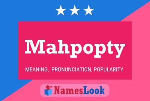 Mahpopty Name Poster