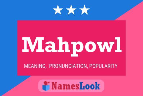 Mahpowl Name Poster