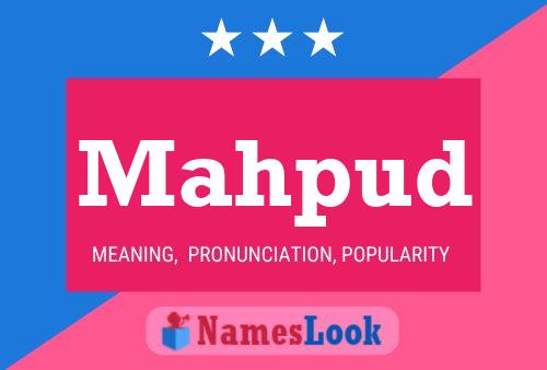 Mahpud Name Poster