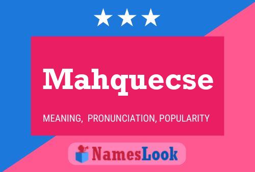 Mahquecse Name Poster