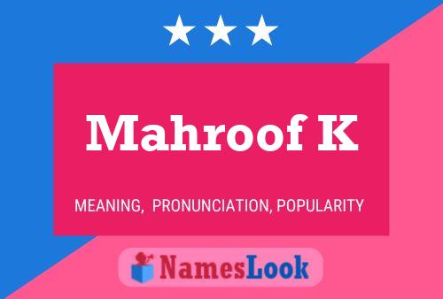 Mahroof K Name Poster