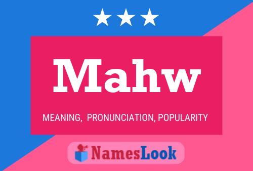 Mahw Name Poster