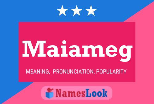 Maiameg Name Poster