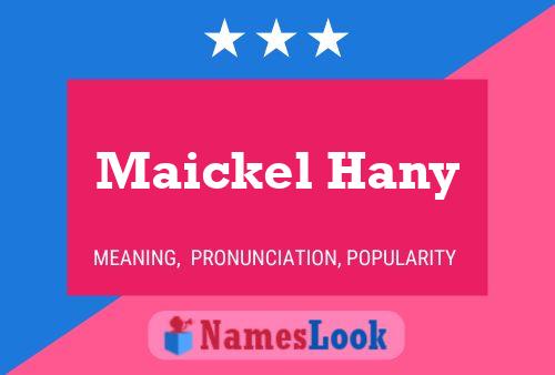 Maickel Hany Name Poster