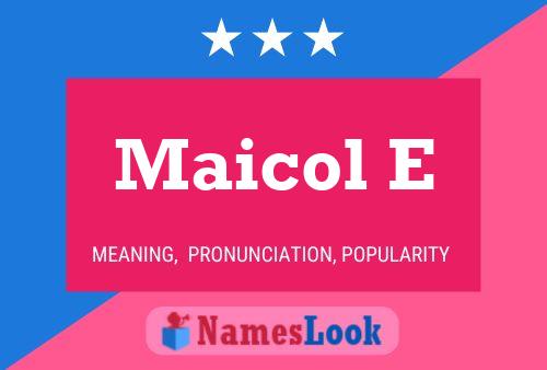 Maicol E Name Poster