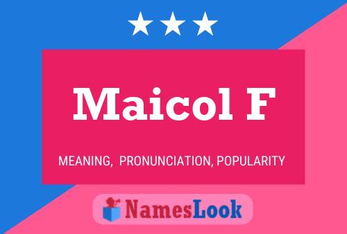 Maicol F Name Poster