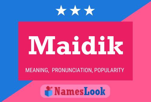 Maidik Name Poster