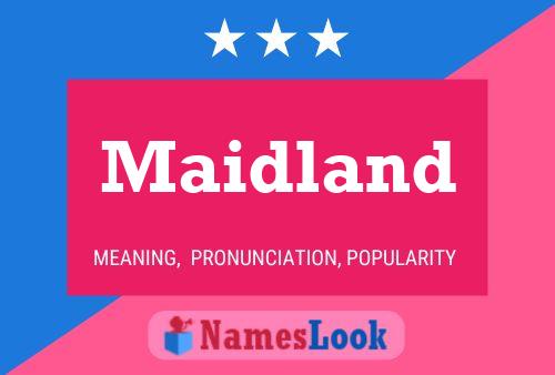 Maidland Name Poster