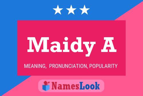 Maidy A Name Poster