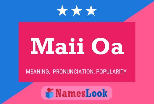 Maii Oa Name Poster