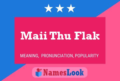 Maii Thu Flak Name Poster