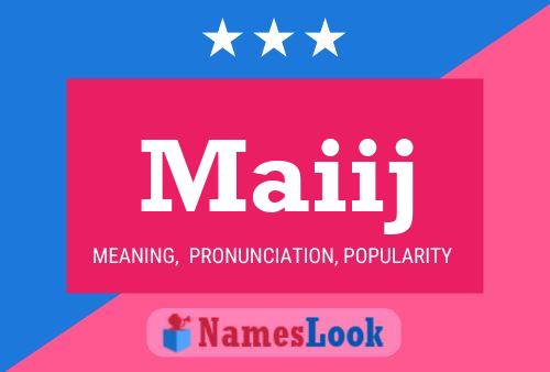 Maiij Name Poster