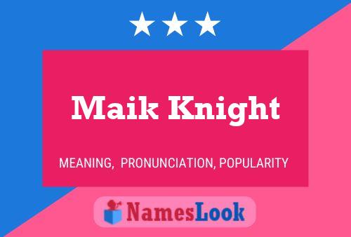 Maik Knight Name Poster