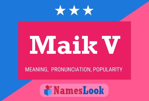 Maik V Name Poster