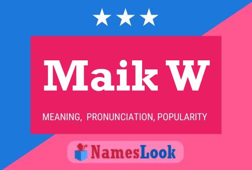 Maik W Name Poster