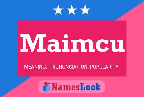 Maimcu Name Poster