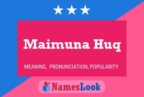 Maimuna Huq Name Poster