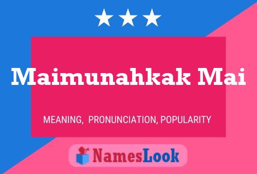 Maimunahkak Mai Name Poster