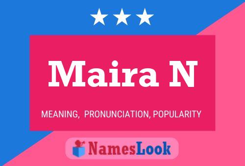 Maira N Name Poster