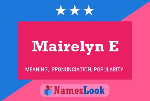 Mairelyn E Name Poster