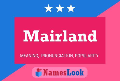 Mairland Name Poster