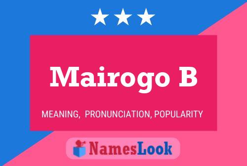 Mairogo B Name Poster